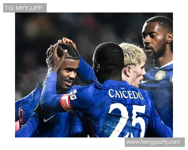 切尔西主场迎战维迪斯期待精彩对决展现足球魅力与团队精神